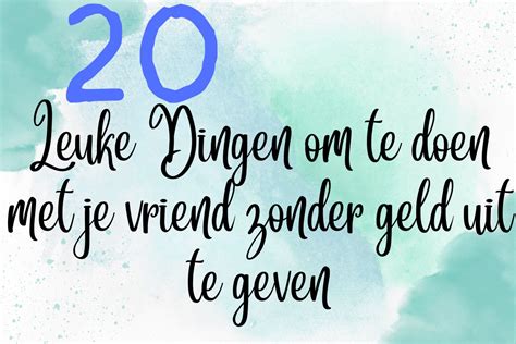 dingen om te doen met je vriendinnen|40 dingen om te doen met je vriendinnen